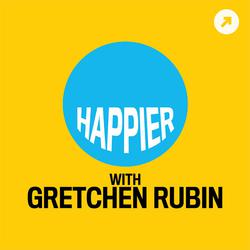 Happier with gretchen rubin podcast